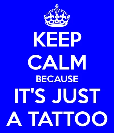 keep-calm-because-it-s-just-a-tattoo.webp